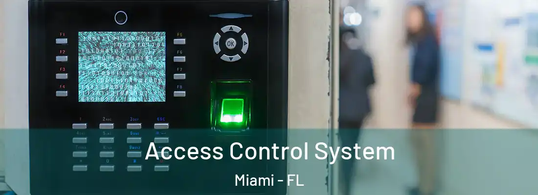 Access Control System Miami - FL