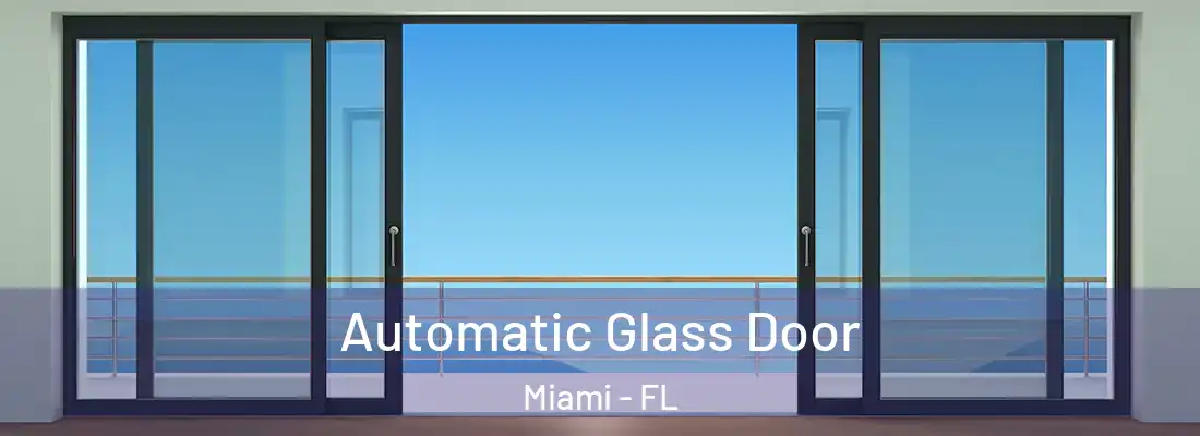 Automatic Glass Door Miami - FL