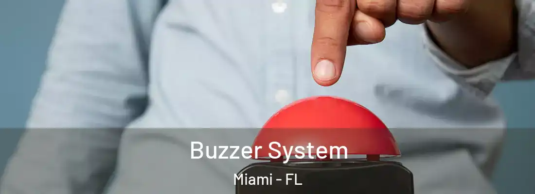 Buzzer System Miami - FL