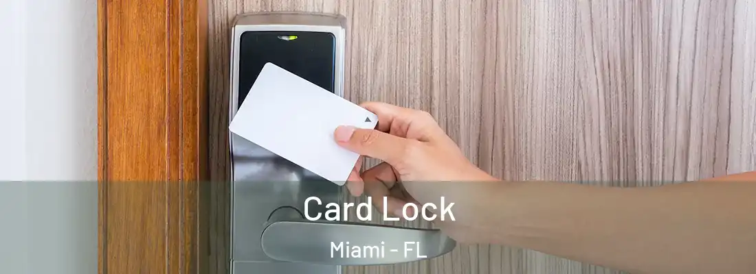 Card Lock Miami - FL
