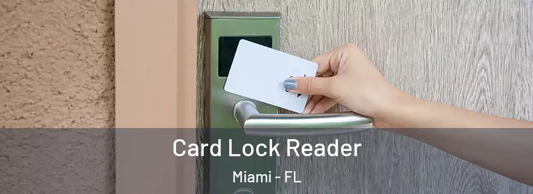 Card Lock Reader Miami - FL