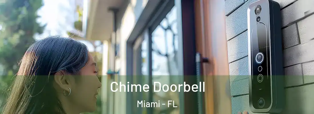 Chime Doorbell Miami - FL