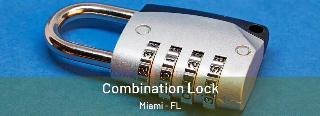 Combination Lock Miami - FL