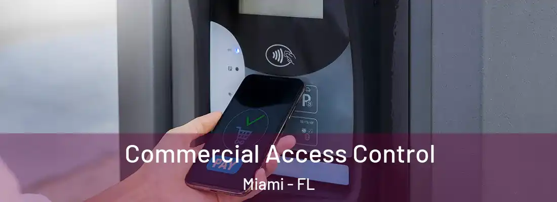 Commercial Access Control Miami - FL