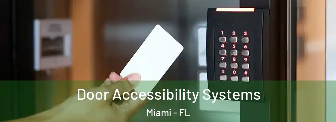 Door Accessibility Systems Miami - FL