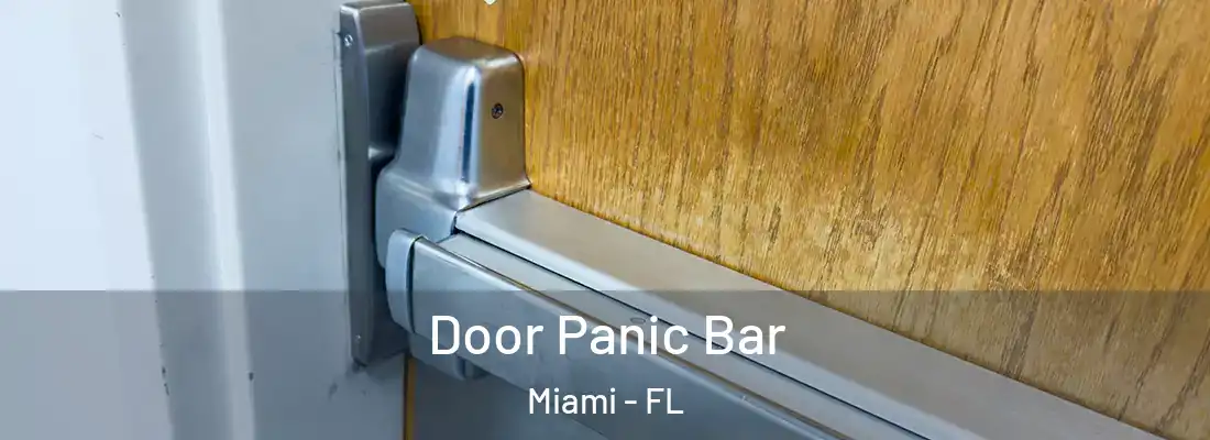 Door Panic Bar Miami - FL
