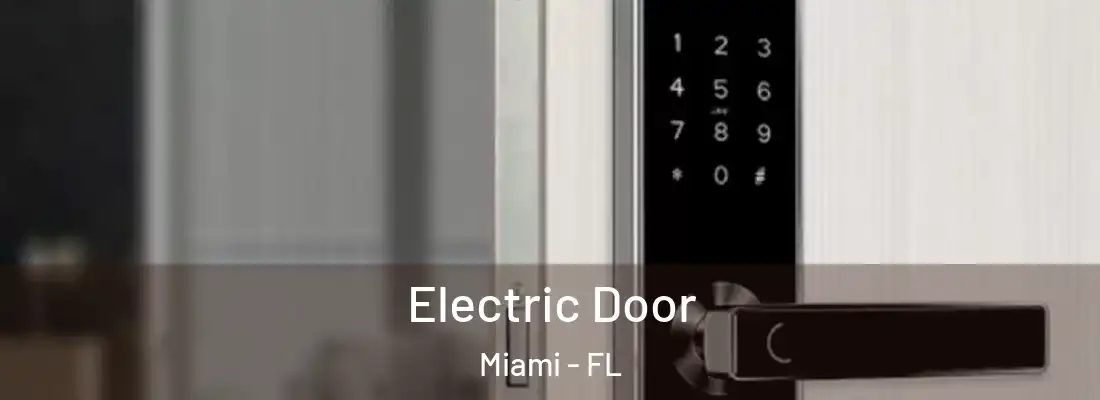 Electric Door Miami - FL