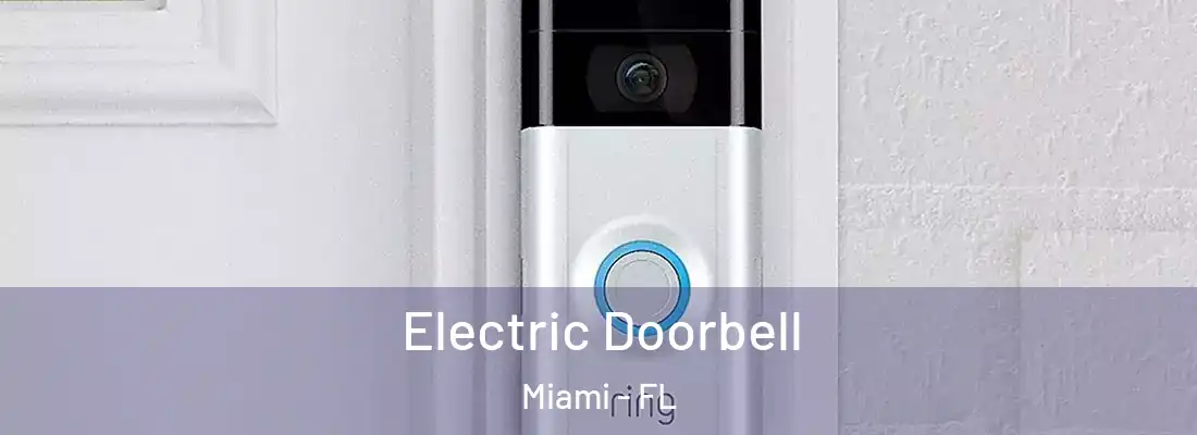 Electric Doorbell Miami - FL