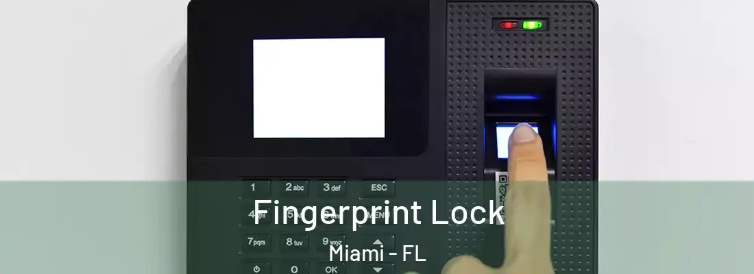 Fingerprint Lock Miami - FL