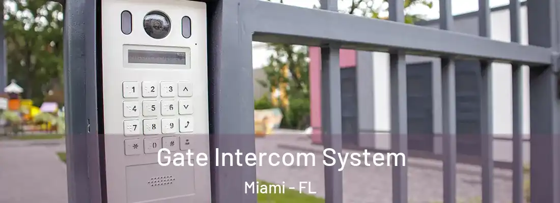 Gate Intercom System Miami - FL