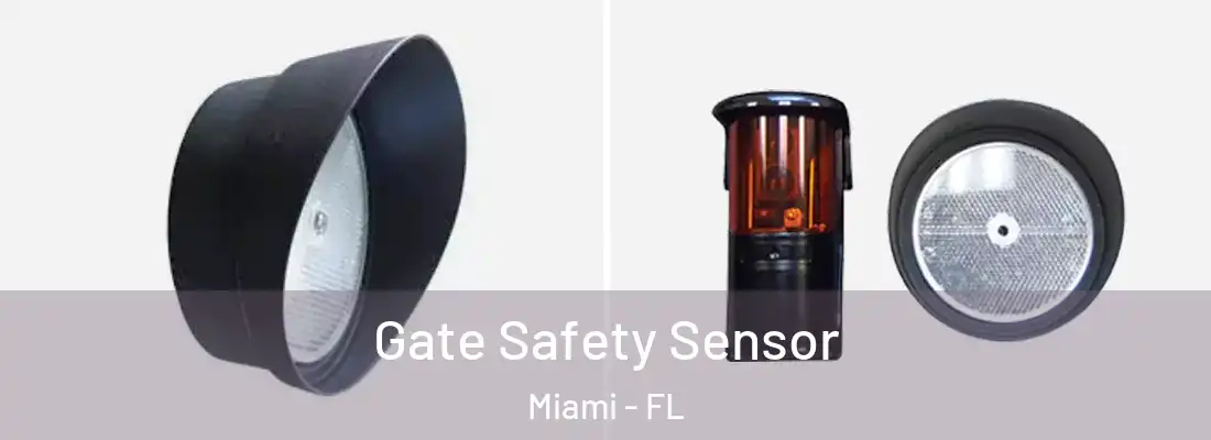 Gate Safety Sensor Miami - FL