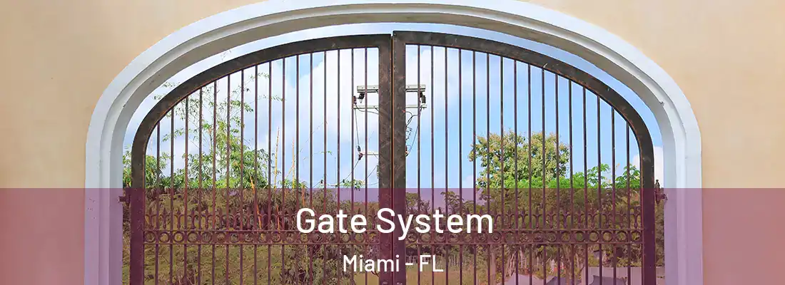 Gate System Miami - FL