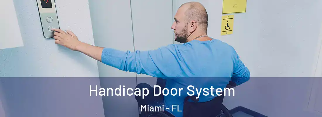 Handicap Door System Miami - FL