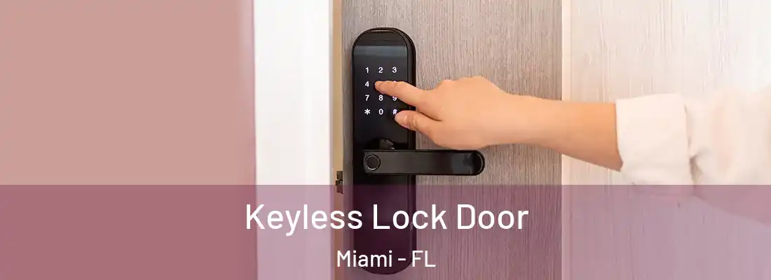 Keyless Lock Door Miami - FL