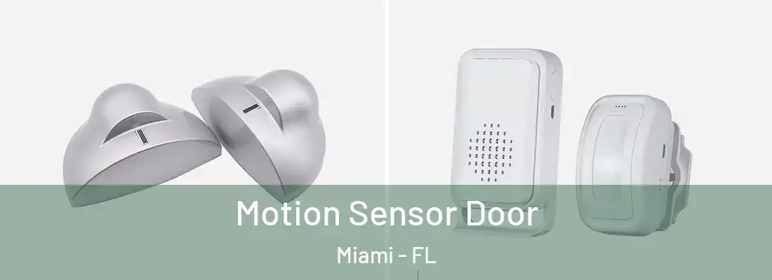 Motion Sensor Door Miami - FL