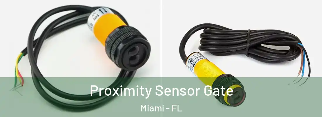 Proximity Sensor Gate Miami - FL