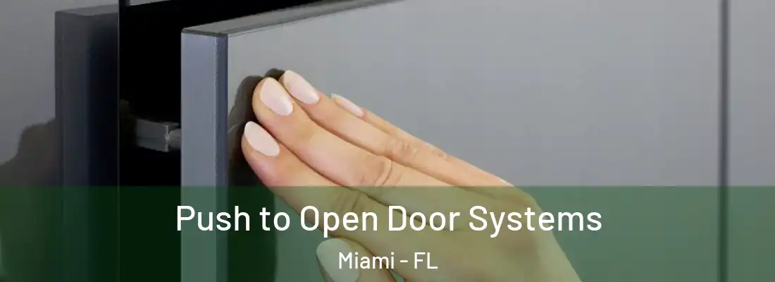 Push to Open Door Systems Miami - FL