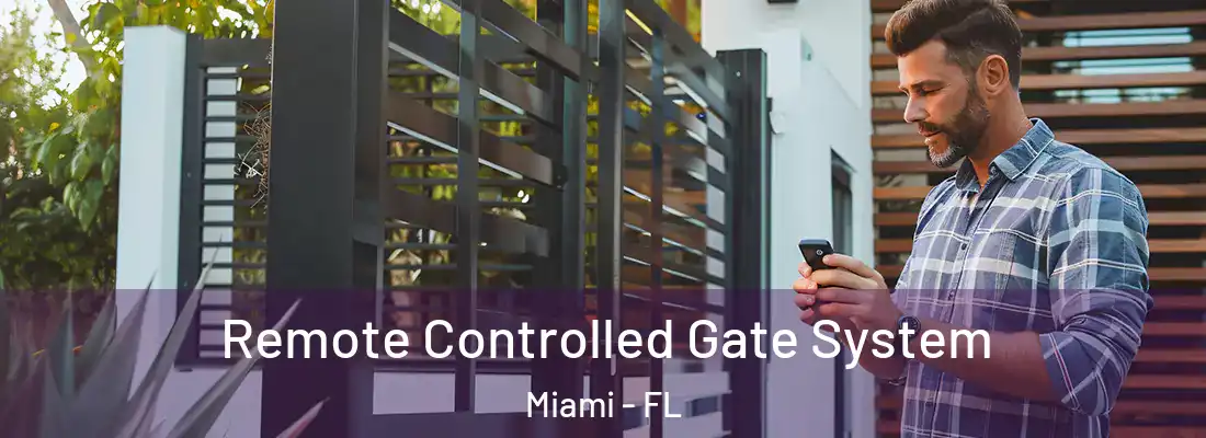 Remote Controlled Gate System Miami - FL