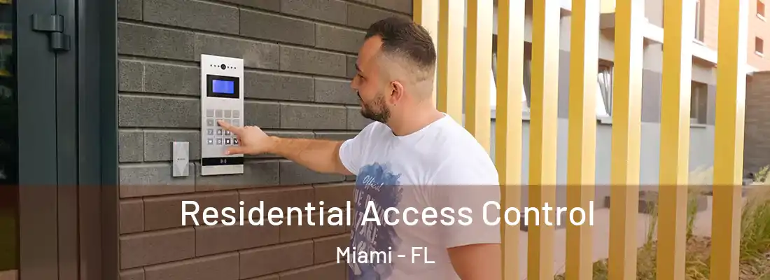 Residential Access Control Miami - FL