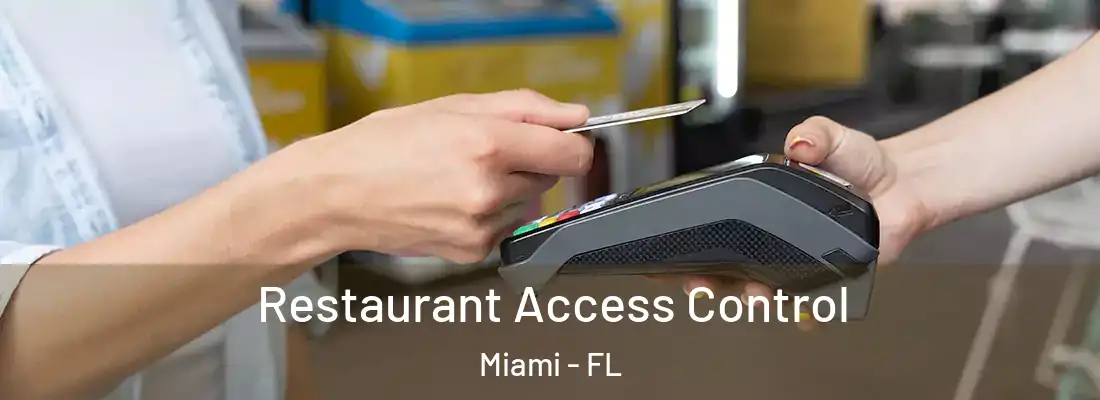 Restaurant Access Control Miami - FL