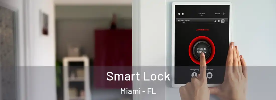 Smart Lock Miami - FL