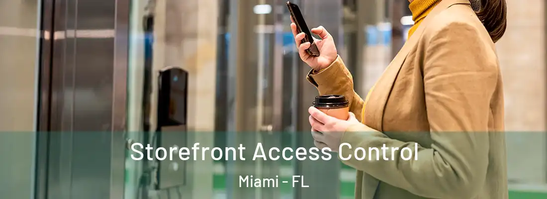 Storefront Access Control Miami - FL