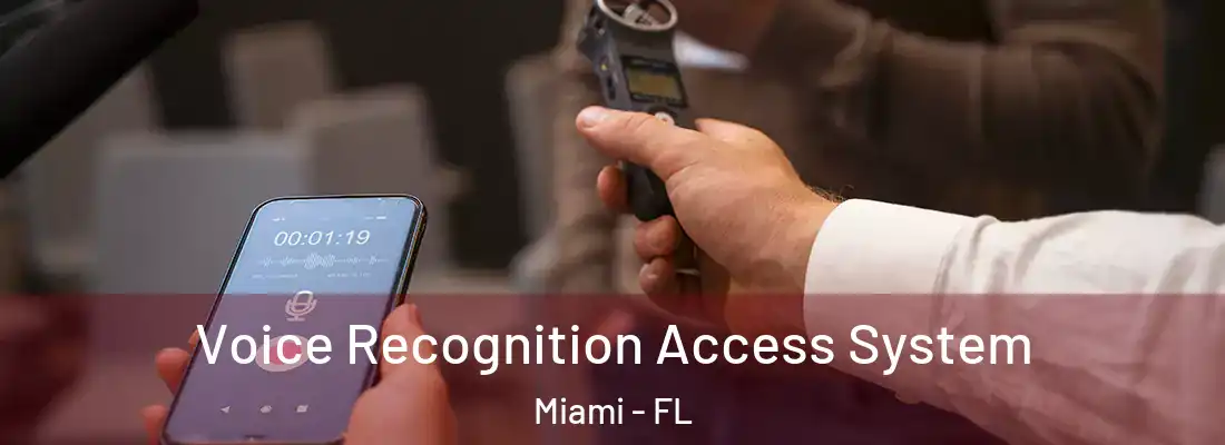 Voice Recognition Access System Miami - FL
