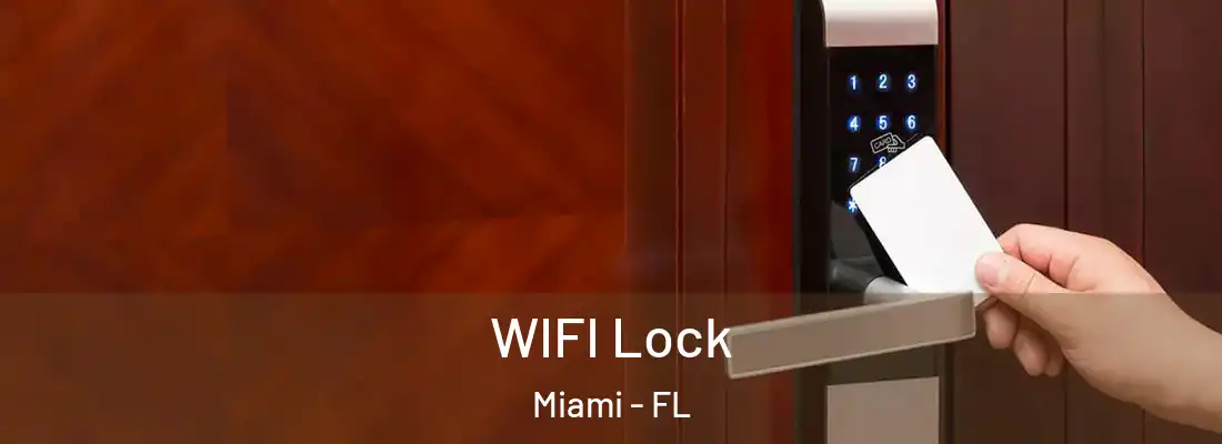 WIFI Lock Miami - FL