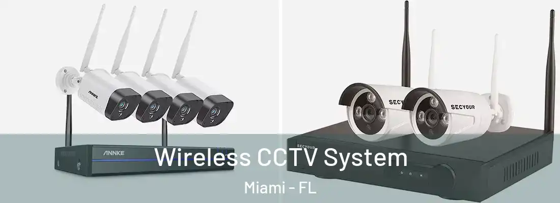 Wireless CCTV System Miami - FL